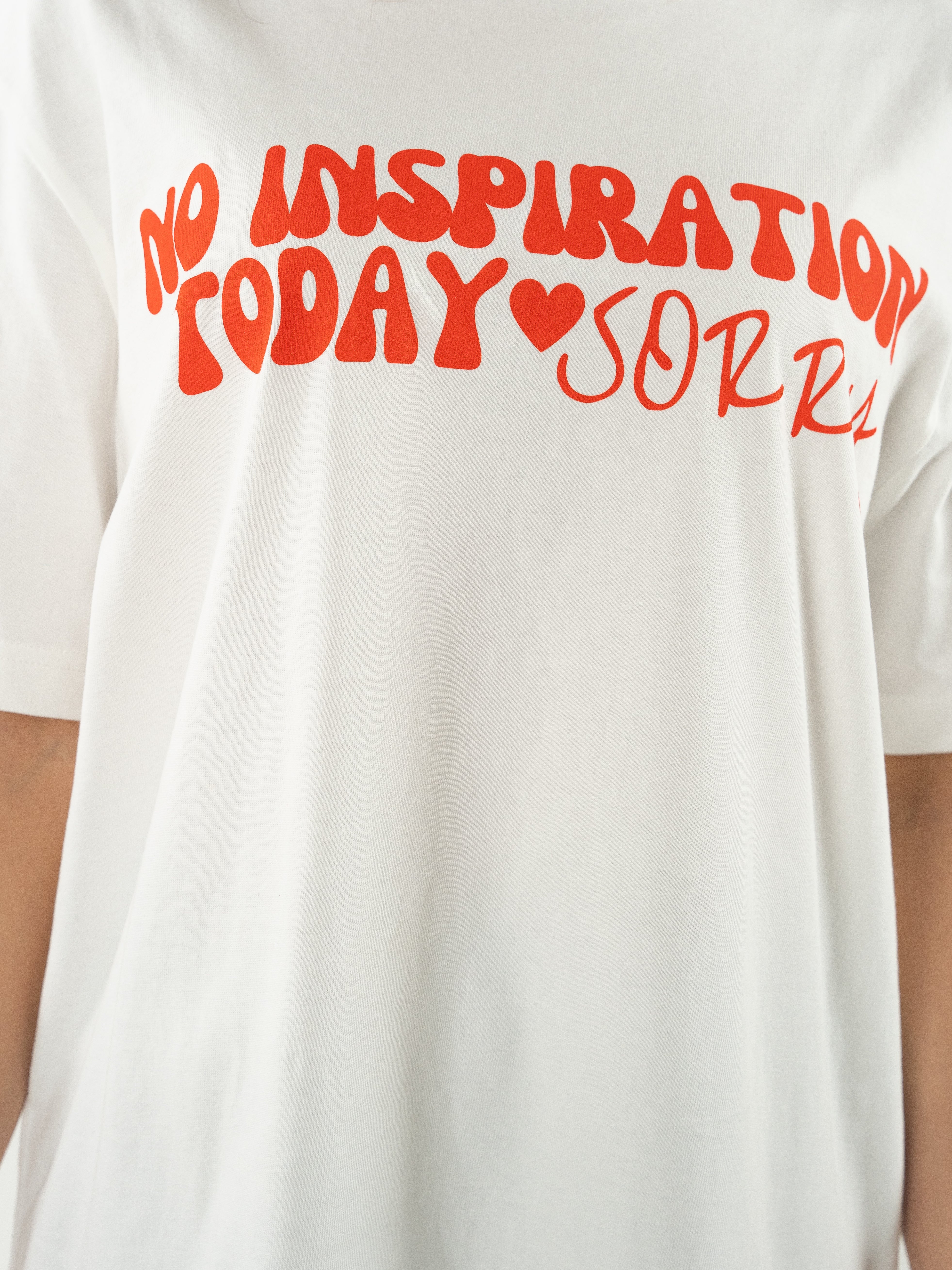 No Inspiration Today "SORRY " Shirt - weiß
